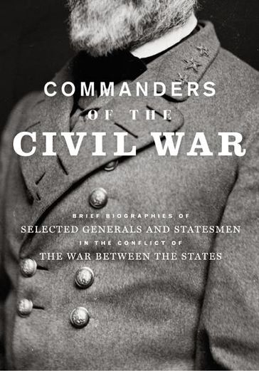 Commanders of the Civil War - George A Scott