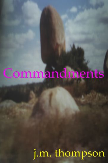 Commandments - J.M. Thompson