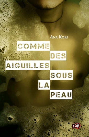 Comme des aiguilles sous la peau - Ana KORI