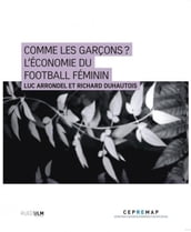 Comme les garçons ? L économie du football féminin