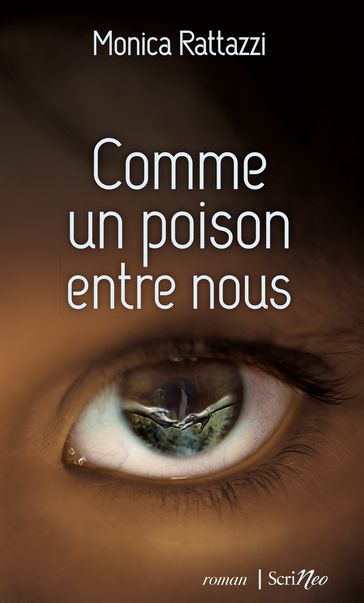 Comme un poison entre nous - Monica Rattazzi