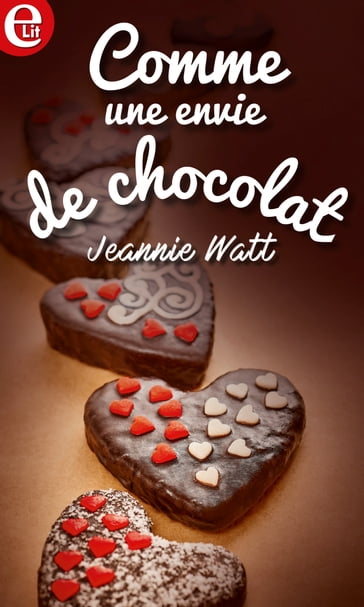 Comme une envie de chocolat - Jeannie Watt