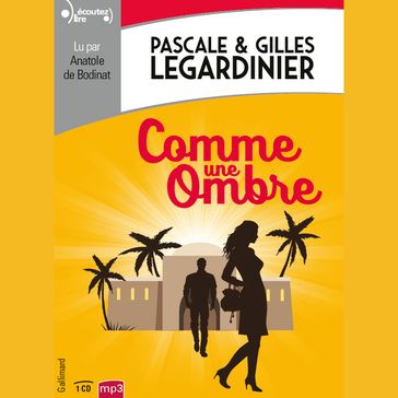 Comme une ombre - Pascale Legardinier - Gilles Legardinier