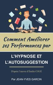 Comment Améliorer Ses Performances par l Hypnose et l Autosuggestion