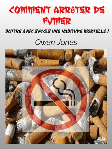 Comment Arrêter De Fumer - Jones Owen