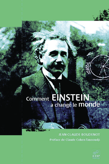 Comment Einstein a changé le monde ? - Jean-Claude Boudenot