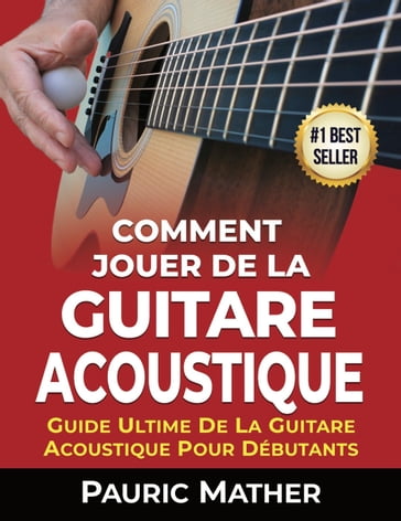Comment Jouer De La Guitare Acoustique - Pauric Mather