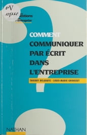 Comment communiquer par écrit dans l entreprise