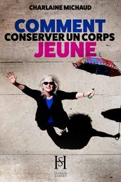 Comment conserver un corps jeune