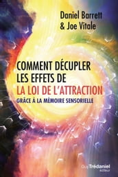 Comment décupler les effets de la loi de l attraction - Grâce à la mémoire sensorielle