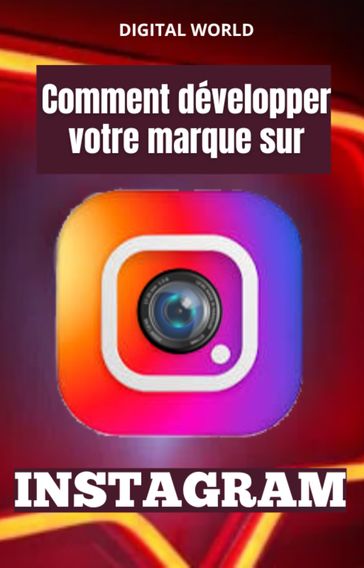 Comment développer votre marque sur INSTAGRAM