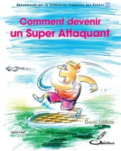 Comment devenir un Super Attaquant