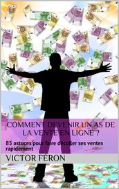 Comment devenir un as de la vente en ligne?