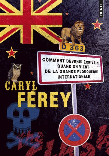 Comment devenir écrivain quand on vient de la grande plouquerie internationale - Caryl Férey