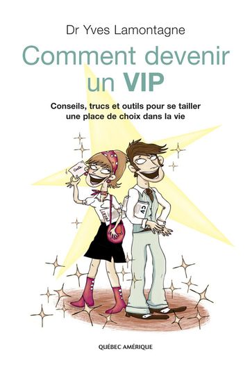 Comment devenir un VIP - Yves Lamontagne
