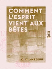 Comment l esprit vient aux bêtes - Ce que l on voit en chassant