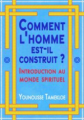 Comment l homme est-il construit ?