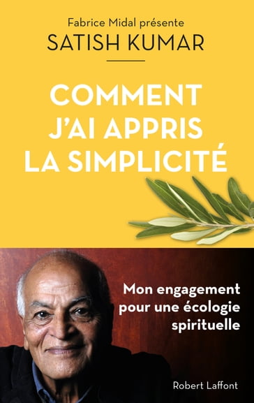 Comment j'ai appris la simplicité - Satish Kumar