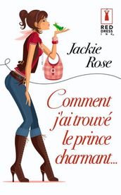 Comment j ai trouvé le prince charmant