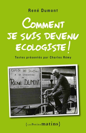 Comment je suis devenu écologiste ! - René Dumont