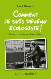 Comment je suis devenu écologiste !