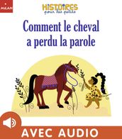 Comment le cheval a perdu la parole