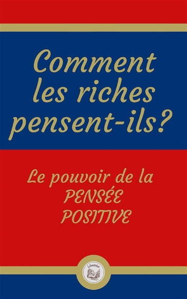 Comment les riches pensent-ils? - LIBROTEKA