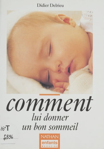 Comment lui donner un bon sommeil - Didier Delrieu