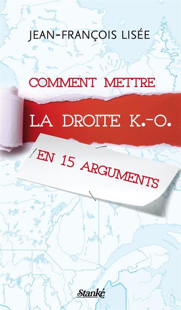 Comment mettre la droite K.-O. en 15 arguments - Jean-François Lisée