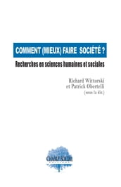 Comment (mieux) faire société ? Recherches en sciences humaines et sociales