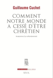 Comment notre monde a cessé d être chrétien