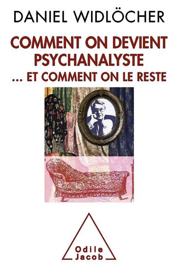 Comment on devient psychanalyste - Daniel Widlocher