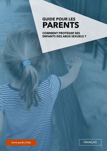Comment proteger ses enfants des abus sexuels ? - PedoHelp