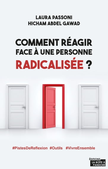 Comment réagir face à une personne radicalisée ? - Hicham Abdel Gawad - Laura Passoni