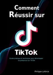 Comment réussir sur TikTok