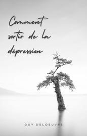 Comment sortir de la dépression