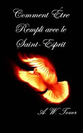 Comment Être Rempli Avec Le Saint-Esprit