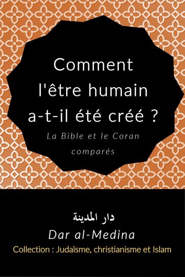 Comment l'être humain a-t-il été créé ? La Bible et le Coran comparés - Dar al-Medina (Français)