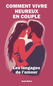 Comment vivre heureux en couple