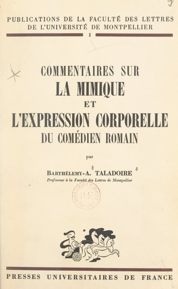 Commentaires sur la mimique et l'expression corporelle du comédien romain - Barthélémy-Antonin Taladoire - Faculté des lettres de l
