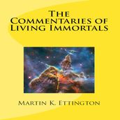 Commentaries of Living Immortals, The