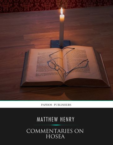 Commentaries on Hosea - Matthew Henry