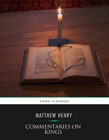 Commentaries on Kings - Matthew Henry