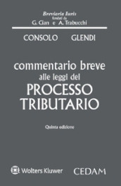 Commentario breve alle leggi del processo tributario