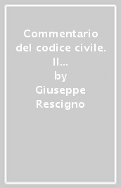 Commentario del codice civile. Il presidente della Repubblica. 1: Art. 83-87