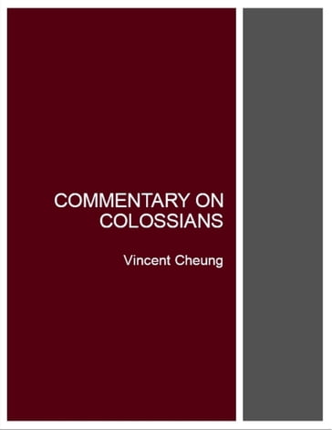 Commentary On Colossians - Vincent Cheung