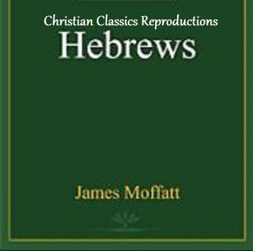 Commentary on Hebrews - James Moffatt