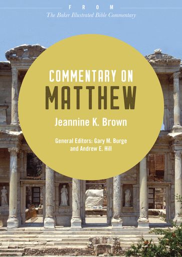 Commentary on Matthew - Andrew Hill - Gary Burge - Jeannine K. Brown