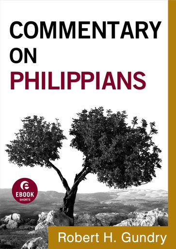Commentary on Philippians (Commentary on the New Testament Book #11) - Robert H. Gundry
