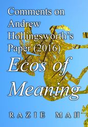 Comments on Andrew Hollingsworth s Paper (2016) Ecos of Meaning